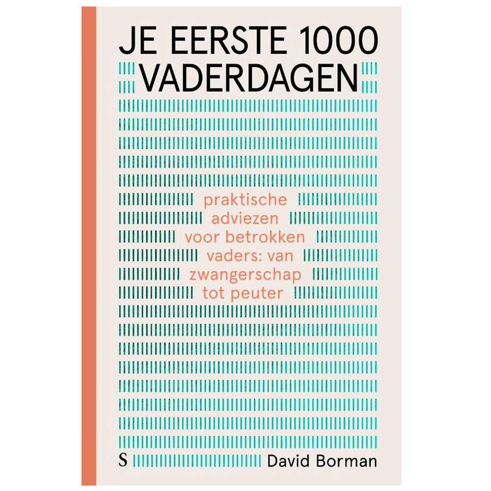 Je eerste 1000 vaderdagen - Praktische adviezen voor betrokken vaders: van zwangerschap tot peuter Bibliotheek