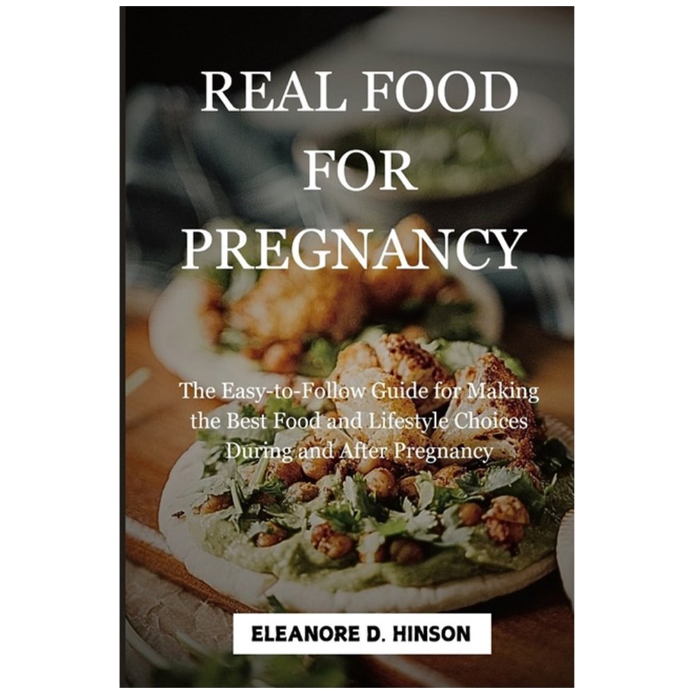Real Food For Pregnancy