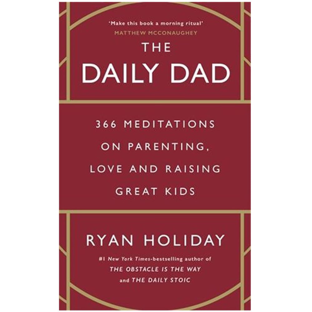 The daily dad - Ryan Holiday Bibliotheek