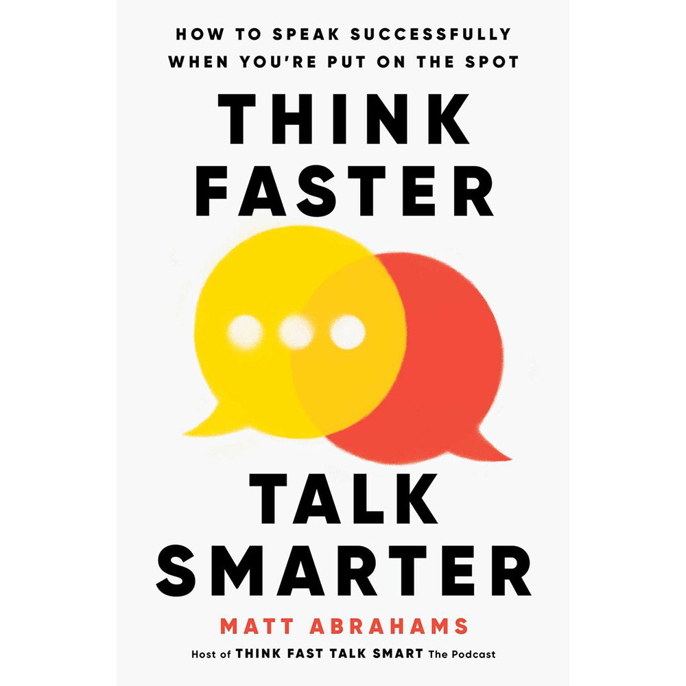 Think Faster, Talk Smarter